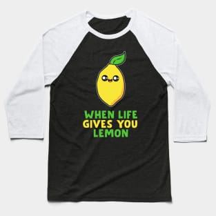 Cute Lemon Quote Baseball T-Shirt